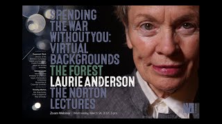 Norton Lecture 2: The Forest | Laurie Anderson: Spending the War Without You