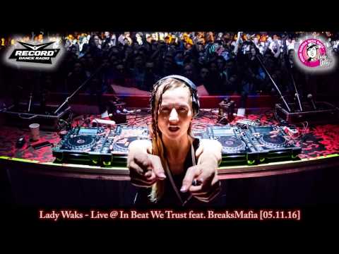 Lady Waks - Live @ In Beat We Trust feat. BreaksMafia [05.11.16]