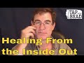 Healing From the Inside Out - Tapping with Brad ...