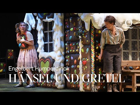 HÄNSEL UND GRETEL – Oper von Engelbert Humperdinck