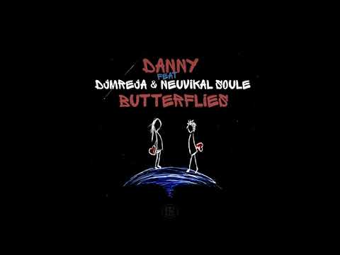 Danny Feat DJMreja & Neuvikal Soule - Butterflies