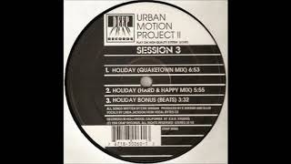The Urban Motion Project - Holiday (Quaketown Mix)