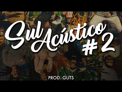 Sul Acústico #2 - Laypold | Mih | Nícolas Walter (Prod. Guts)