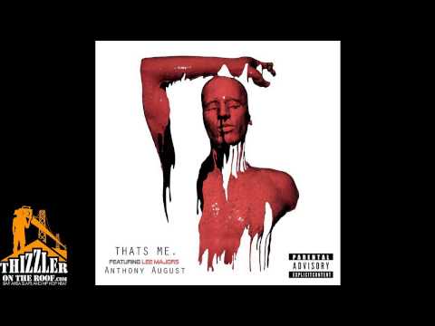 Anthony August ft. Lee Majors - Thats Me [Thizzler.com]