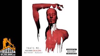 Anthony August ft. Lee Majors - Thats Me [Thizzler.com]