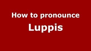 How to pronounce Luppis