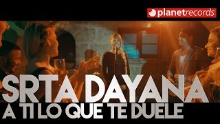 SRTA DAYANA - A Ti Lo Que Te Duele (Video Oficial by L. SANTANA/P. VASQUEZ) Reggaeton Cubaton