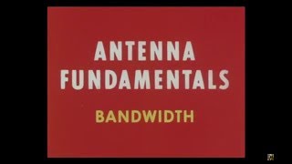 Antenna Bandwidth - Love These Old Films!