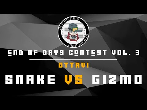 End of days contest vol. 3 - Snake vs Gizmo - Ottavi di Finale