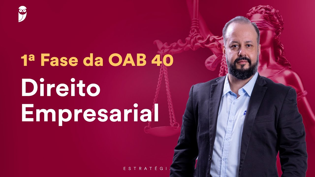 Aula 01 - Direito Empresarial - 1ª Fase da OAB 40