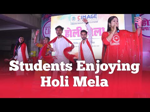 Students Enjoying on Holi Song | CIMAGE Holi Mela 2023: One Day Business and Cultural Event