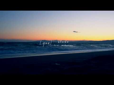 [.que] - alone feat. mabanua (Official Audio)