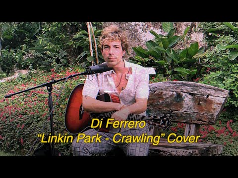 Di Ferrero - Crawling (Linkin Park Cover)