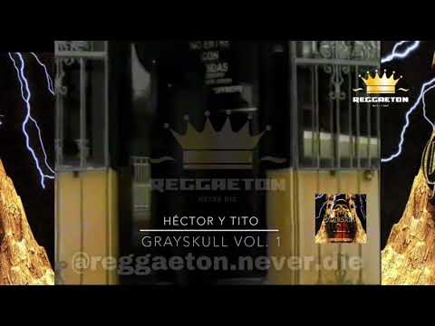 Héctor y Tito GRAYSKULL VOL. 1