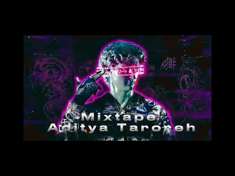 Mixtape Aditya taroreh full bongkar  (2025k)