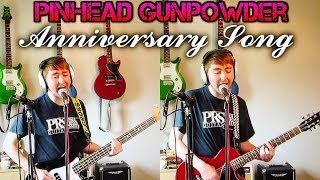&quot;Anniversary Song&quot; Pinhead Gunpowder LIVE Punk Cover