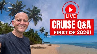 Live Cruise Q&A - First of 2026! Sunday 4 January 2026 9am PT / Noon ET / 5pm UK