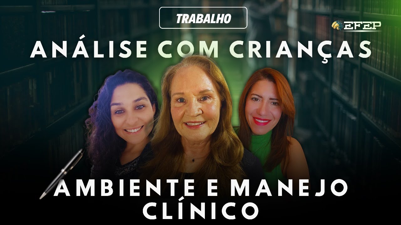 APRESENTAÇÃO DE TRABALHO - ANÁLISE ON-LINE COM CRIANÇAS: AMBIENTE E MANEJO CLÍNICO
