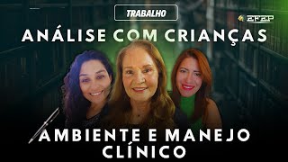 APRESENTAÇÃO DE TRABALHO - ANÁLISE ON-LINE COM CRIANÇAS: AMBIENTE E MANEJO CLÍNICO