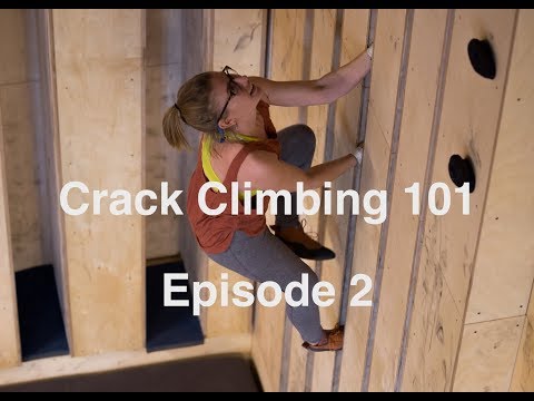 Crack Climbing 101: Episode 2 Hand Cracks