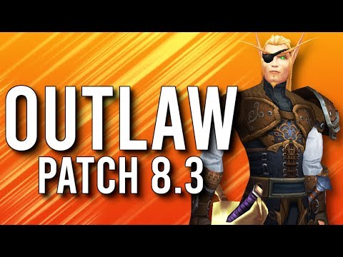 Beginner Guide For Outlaw Rogue In Patch 8.3! - WoW: Battle For Azeroth 8.3