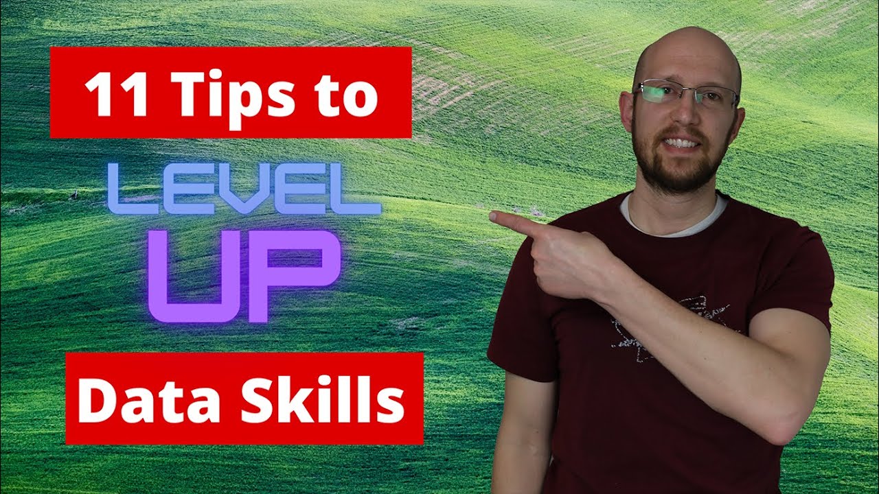 11 Tips to Level Up Your Data Science Skills