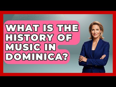 What Is The History Of Music In Dominica? - The Caribbean Expert