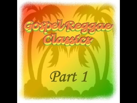 Gospel Reggae Classics Chapter 1