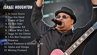 Israel Houghton | Best of Israel Houghton 2020 | Sign&#39;s Playlist