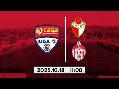 Liga 2 Casa Pariurilor | FC Bacău - Sepsi OSK