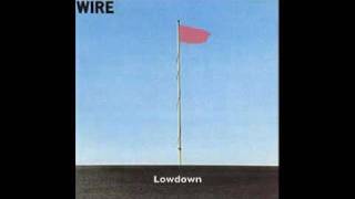 Wire - Lowdown