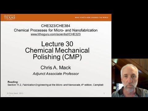 Lecture 30 (CHE 323) Chemical Mechanical Polishing (CMP)