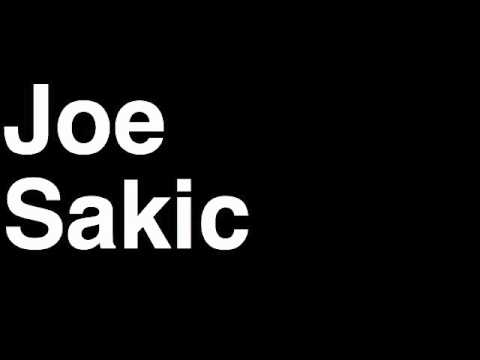How to Pronounce Joe Sakic Colorado Avalanche NHL Hockey Fight Shootout Goal Hit Save Hall of Fame