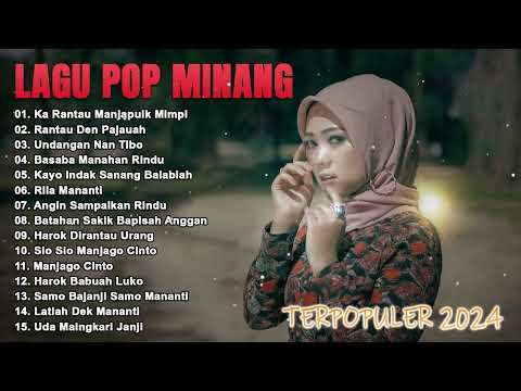 Pop Minang Enak Didengar Saat Kerja 2024 - Lagu Minang Terbaru 2024 Terpopuler