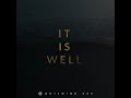 It Is Well