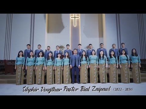 Sihphir Vengthar Pastor Bial Zaipawl (2022-2024) - Hlimin an zai