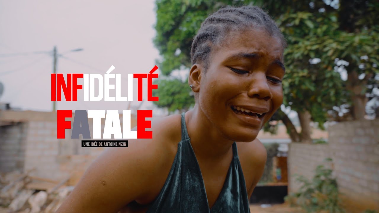 INFIDÉLITÉ FATALE (Film Africain)