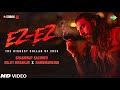 Ez Ez Song Dhurandhar | Ranveer Singh | Hanumankind, Diljit, Shaswat | Ez Ez Music Video Update