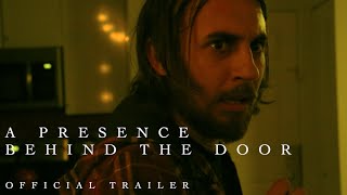 A Presence Behind the Door Official Trailer