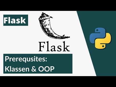 Python Flask Tutorial #4 - Prerequisites: Klassen & OOP