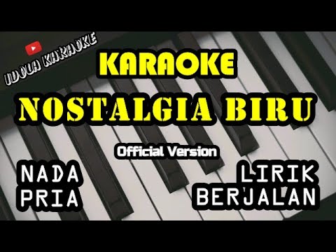 Nostalgia Biru (Karaoke Version)(Nada Pria)