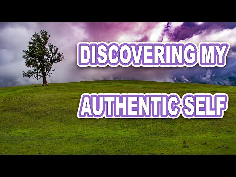Discovering my true authentic self, so you can discover yours...