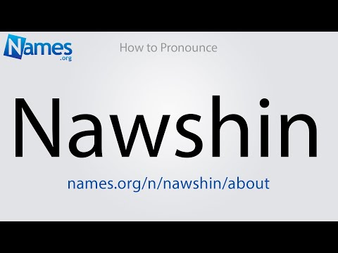 How to Pronounce Nawshin