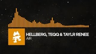 [House] - Hellberg, Teqq &amp; Taylr Renee - Air [Monstercat Release]