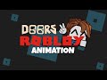 these dark rooms be CRAZY... Doors Animation (Roblox)