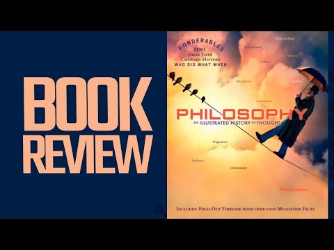 Philosophy: An Illustrated History Of Thought
