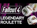 Fallout 4: Legendary Roulette