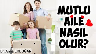 Mutlu Aile Nasıl Olunur? (Psikolog Önerileri)