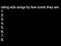 Rating W2s Songs By How Iconic They Are