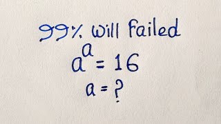 Only 1% Can Solve this Without Using Calculator | a^a =16 |